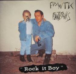 Frantic Flintstones : Rock It Boy